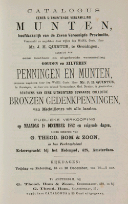 14078
<br/>
Catalogus van penningen en munten, collectie nagelaten door wijlen den WelEd. Gestr. Heer Mr. J. H. Quintus, te Groningen, en van eene collectie bronzen gedenkpenningen
<br/>
<em></em>